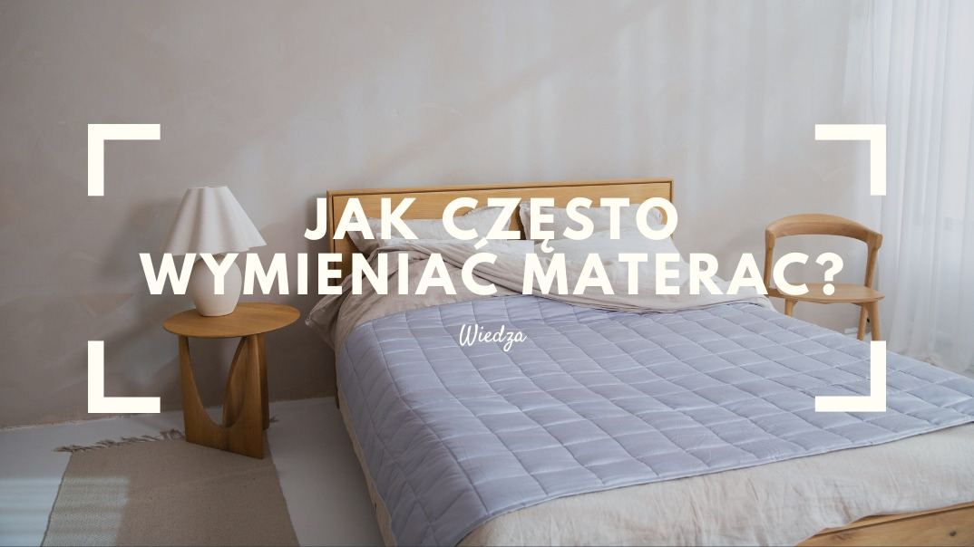 Kiedy wymienić materac? Sprawdź, zanim wpłynie na Twój sen